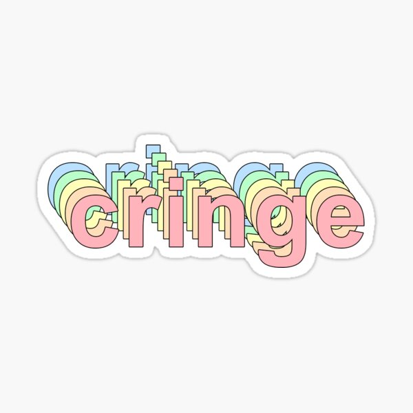 pic Cringe Sticker redbubble