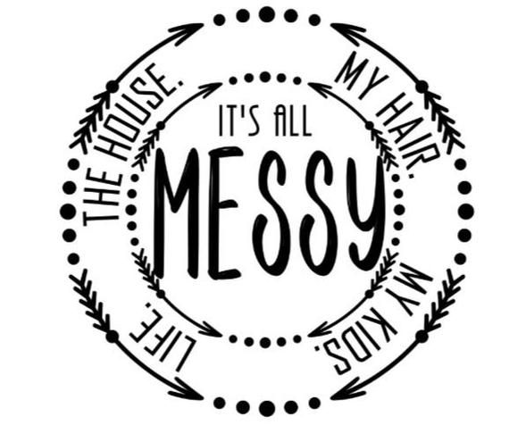 picture It's All Messy Svg Free its all messy svg etsy
